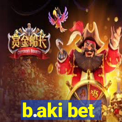 b.aki bet